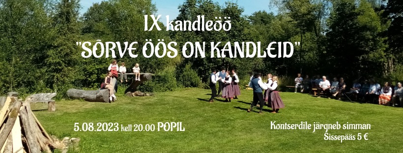 Kuulutus-kuulutus: IX kandleöö Popil “Sõrve öös on kandleid” 5.08.2023